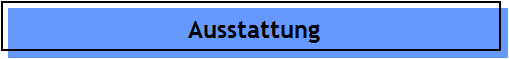 Ausstattung