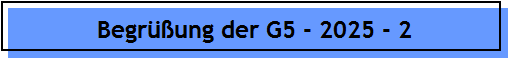 Begr��ung der G5 - 2025 - 2