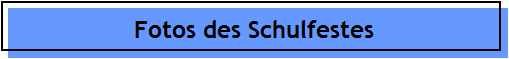 Fotos des Schulfestes