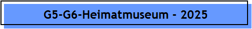 G5-G6-Heimatmuseum - 2025