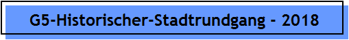 G5-Historischer-Stadtrundgang - 2018