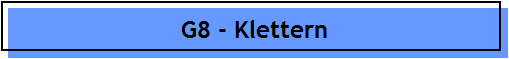 G8 - Klettern