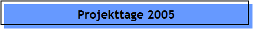 Projekttage 2005